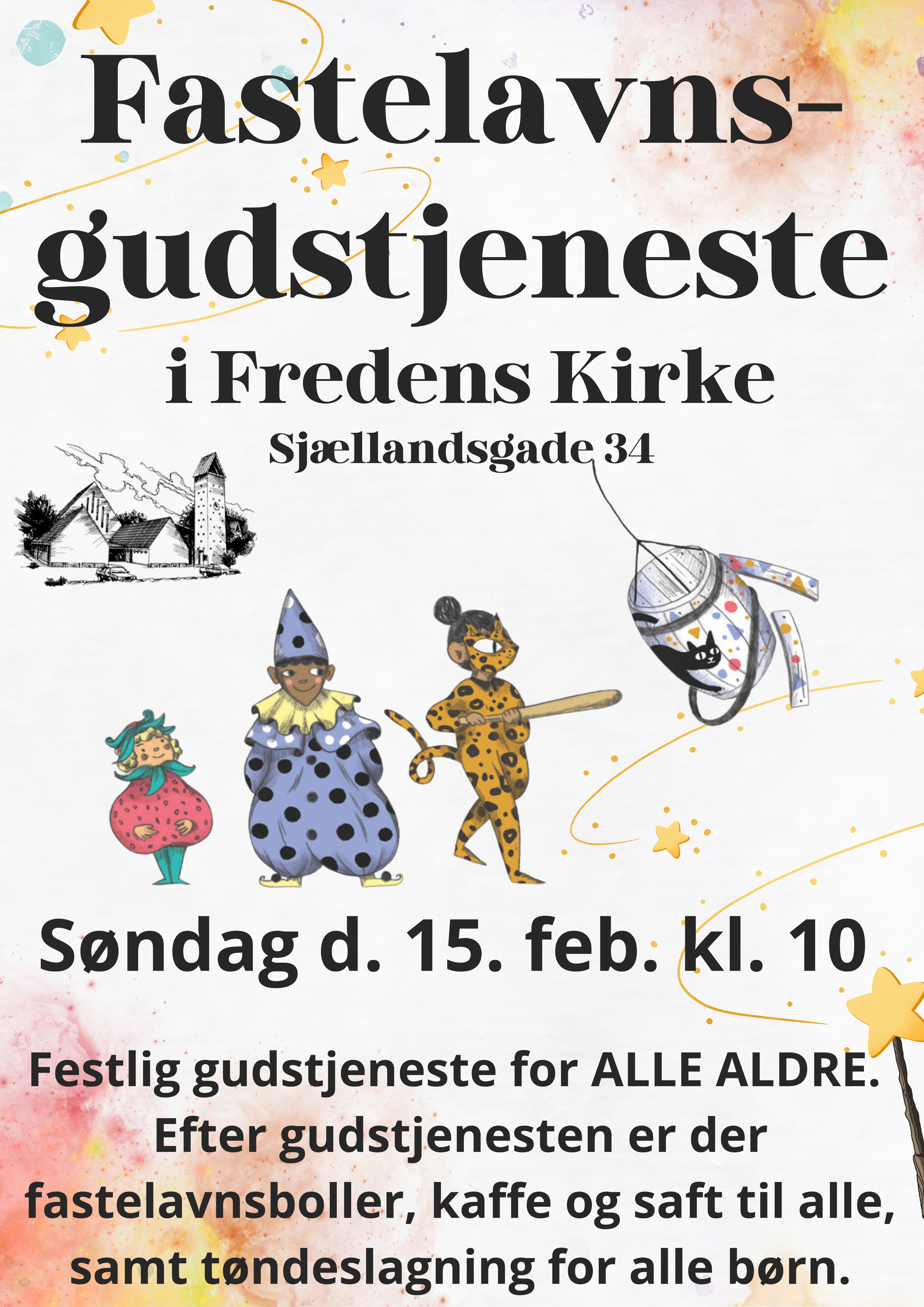 Kom til fastelavn i Fredens Kirke.
Vi starter med en festlig gudstjeneste for ALLE ALDRE med indslag fra vores kor og dåbstræf.
Efterfølgende er der fastelavnsboller, saft og kaffe til alle.
Vi slutter af med tøndeslagning for alle børn, hvor der skal kåres kattekonger og kattedronninger.