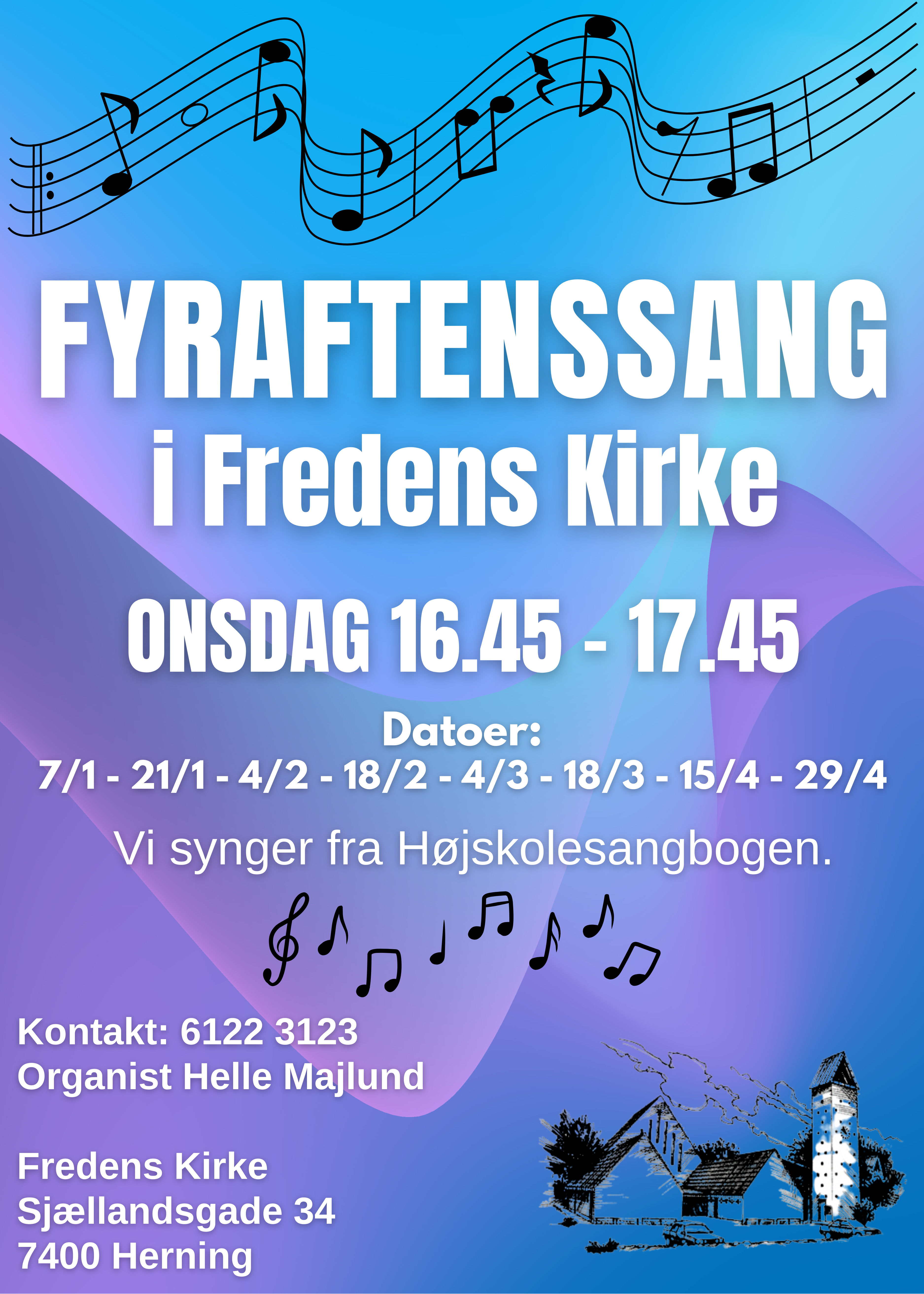 Velkommen til Fyraftensang i Fredens Kirke onsdag kl. 16.45 til 17.45 på følgende datoer.

Vi synger fra højskolesangbogen. 

Har du spørgsmål, så kontakt organist Helle Majlund på 61223123.