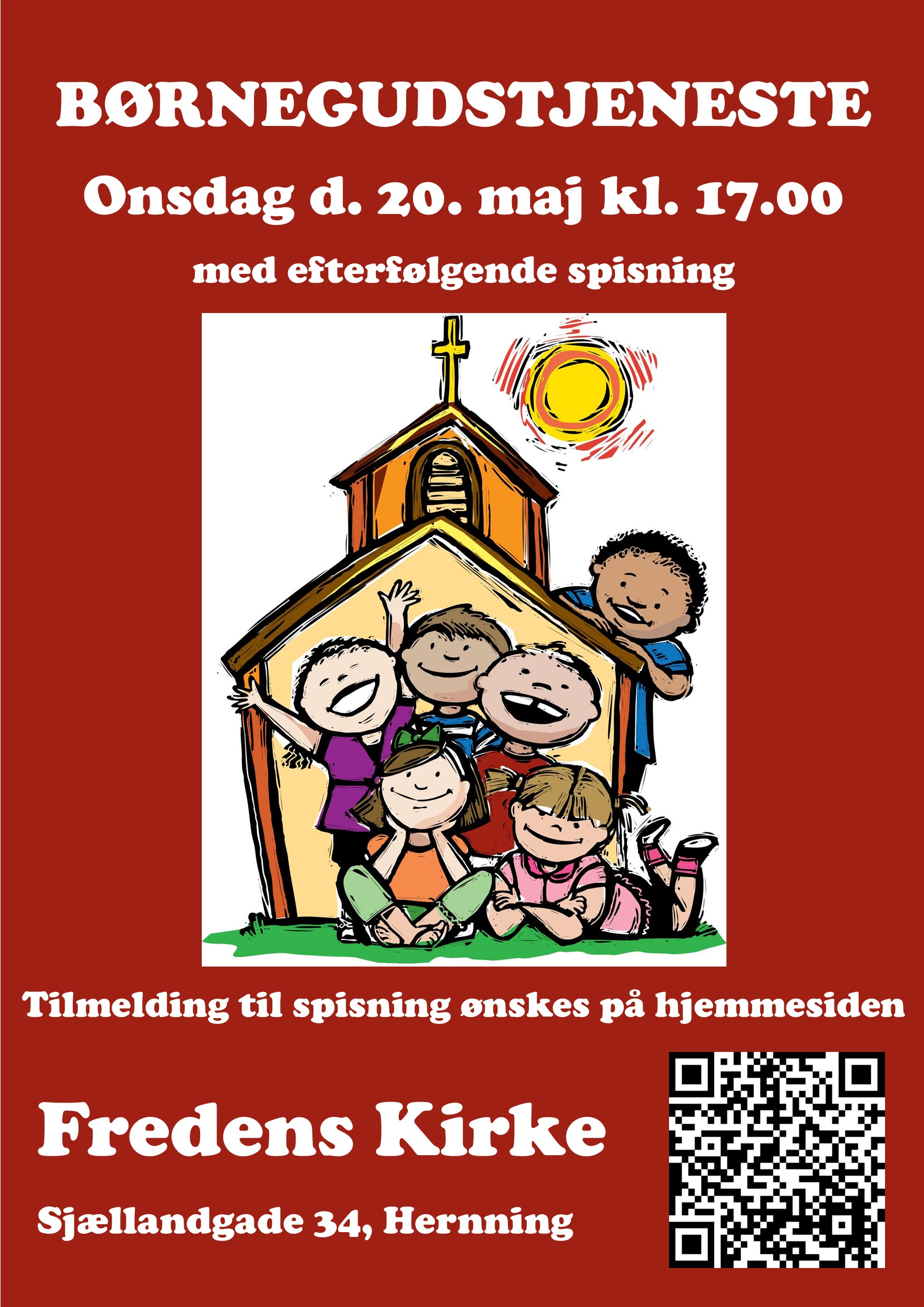 Børnegudstjeneste med efterfølgende spisning i Fredens Kirke 20. maj kl. 17.00.
Kort, børnevenlig gudstjeneste med spændende aktiviteter og fagtesange.
For børn og familien.
Spisning: Hotdogs, gulerødder og agurker.
Pris: Voksen/30 kr. og børn/gratis
Tilmelding til spisning ønskes på https://www.fredenskirke-herning.dk/gudstjenester/boernegudstjenester
