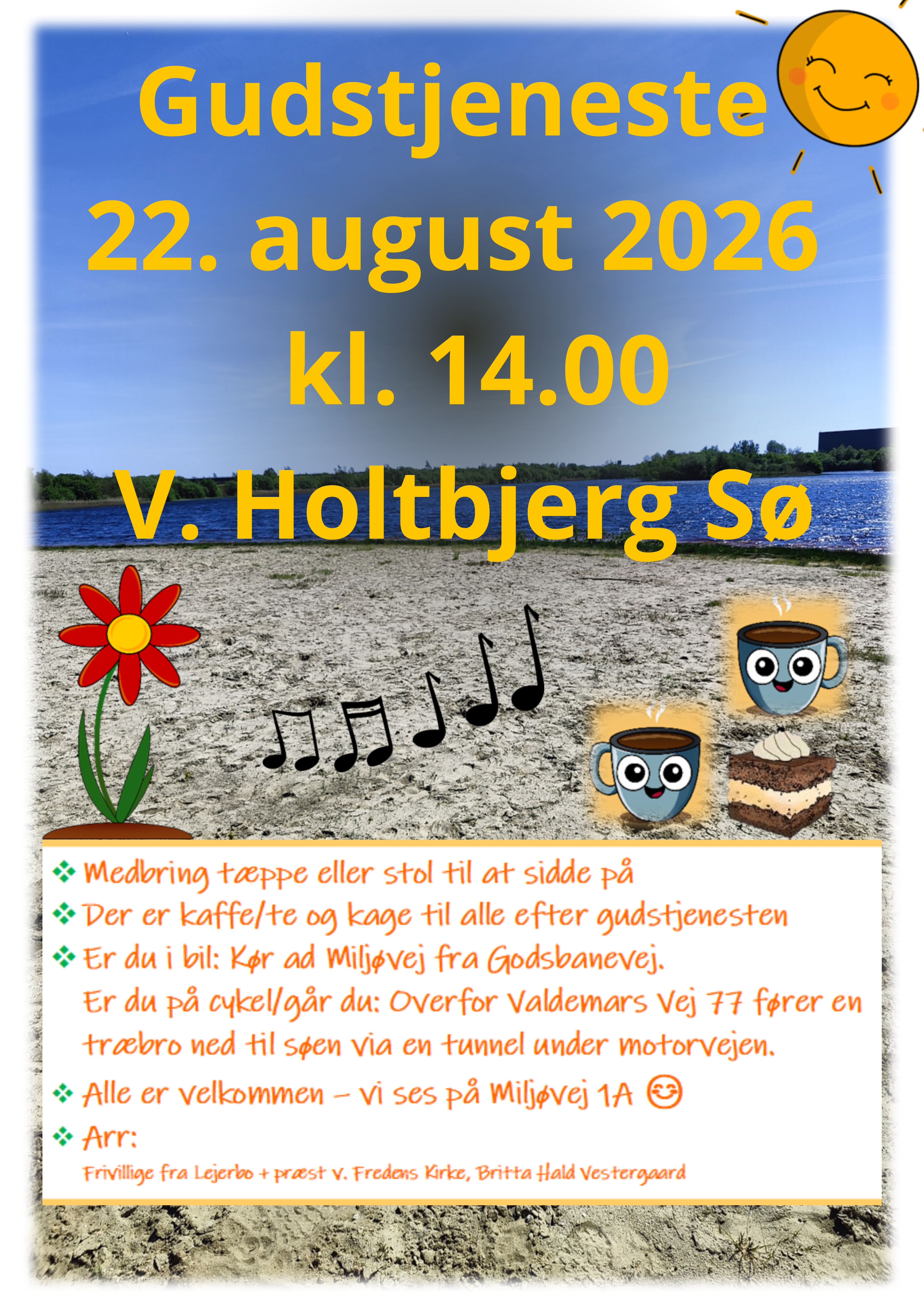 Kom til Søgudstjeneste 22. august kl. 14.00 ved Holtbjerg Sø.
Medbring tæppe eller stol til at sidde på
Der er kaffe/te og kage til alle efter gudstjenesten
Er du i bil: Kør ad Miljøvej fra Godsbanevej.
Er du på cykel/går du: Overfor Valdemars Vej 77 fører en træbro ned til søen via en tunnel under motorvejen.
Alle er velkommen - vi ses på Miljøvej 1A
Arr: 
Frivillige fra Lejerbo + præst v. Fredens Kirke, Britta Hald Vestergaard

