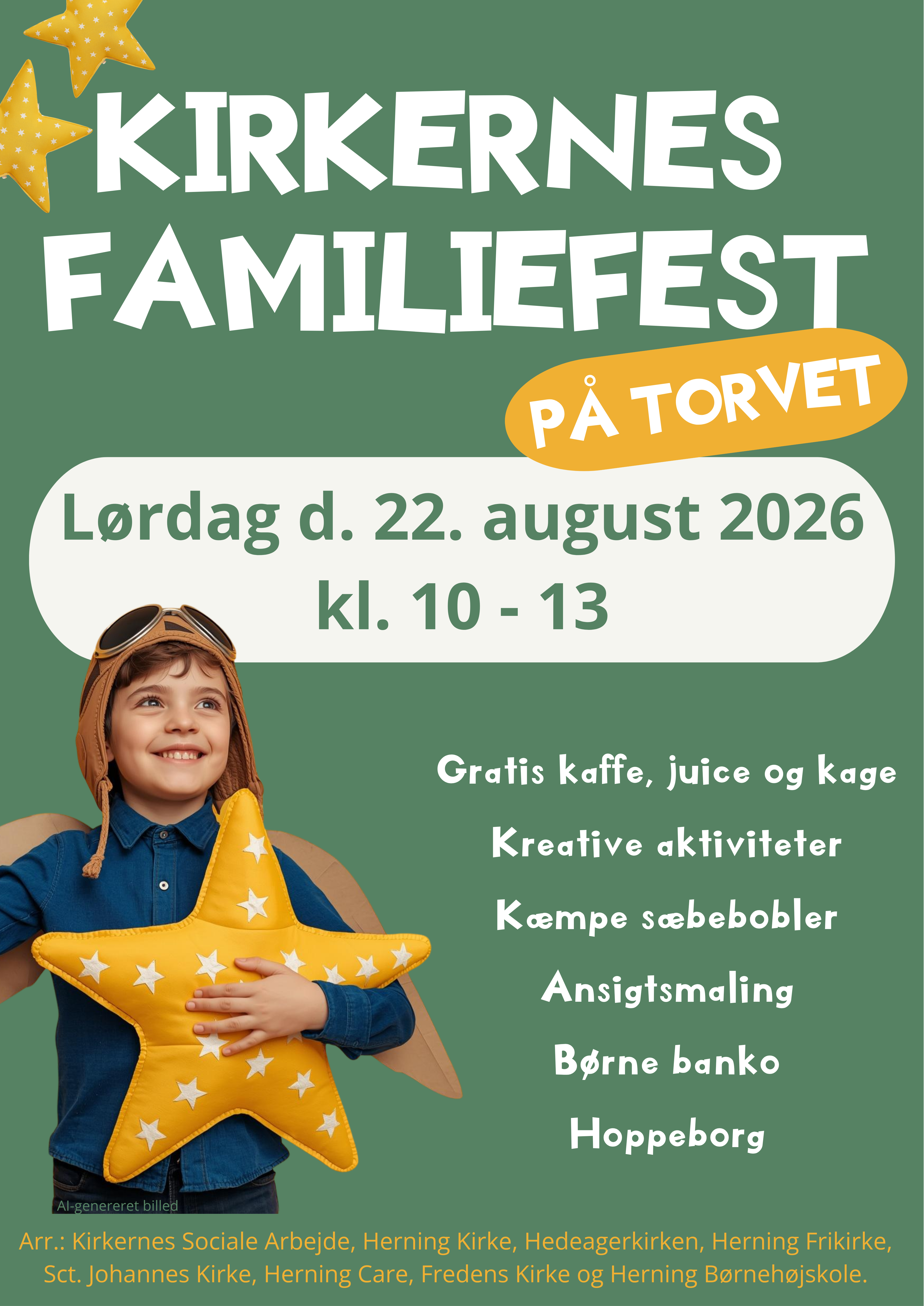Kirkernes Familiefest på Torvet
Lørdag d. 22. august kl. 10-13

Festlig familiedag på Torvet for hele familien.

Torvet bliver fylde med masser af børneaktiviteter for hele familien. Stor hoppeborg, kæmpe sæbebobler, mange sjove aktiviteter og flere kreative værksteder.

Der vil også være gratis kage, juice og kaffe til alle der kigger forbi.

Arrangører: Kirkernes Sociale arbejde, Hedeagerkirken, Sct. Johannes Kirken, Herning Frikirke, Herning Care, Herning Kirke, Fredens Kirke, Herning Børnehøjskole