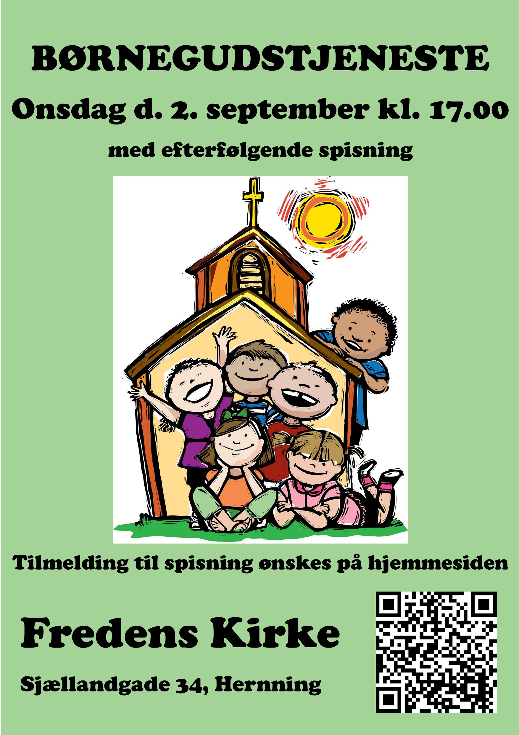 Børnegudstjeneste med efterfølgende spisning i Fredens Kirke 2. september kl. 17.00.
Kort, børnevenlig gudstjeneste med spændende aktiviteter og fagtesange.
For børn og familien.
Spisning: Hotdogs, gulerødder og agurker.
Pris: Voksen/30 kr. og børn/gratis
Tilmelding til spisning ønskes på https://www.fredenskirke-herning.dk/gudstjenester/boernegudstjenester
